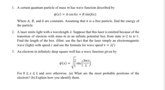 Solved 1. A certain quantum particle of mass m has wave | Chegg.com