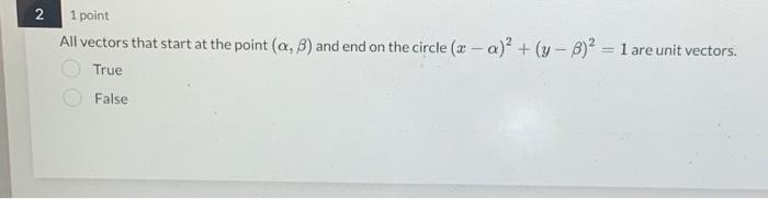 Solved 2 1 point All vectors that start at the point (alpha, | Chegg.com