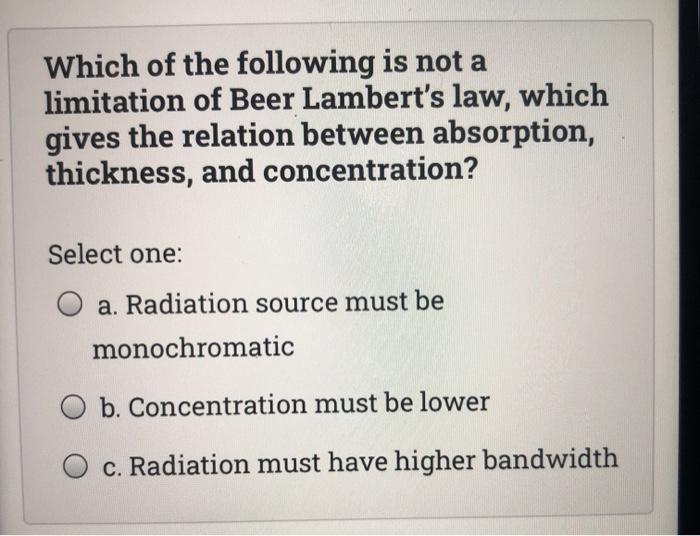 Solved Which of the following is not a limitation of Beer