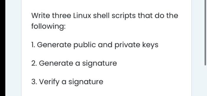 Solved Write three Linux shell scripts that do the | Chegg.com