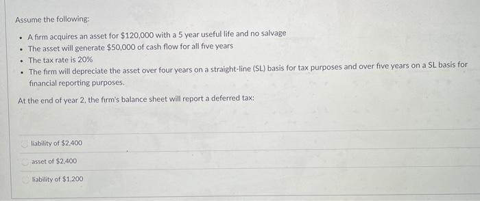 Solved Assume The Following: • A Firm Acquires An Asset For | Chegg.com