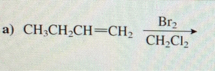 Solved Br2 A) CH3CH2CH=CH2 CH.CH | Chegg.com