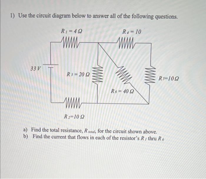 Solved 1) Use the circuit diagram below to answer all of the | Chegg.com