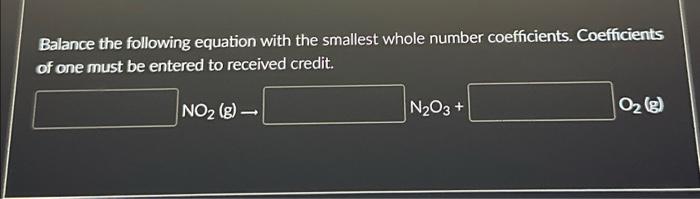 Solved Balance the following equation with the smallest | Chegg.com