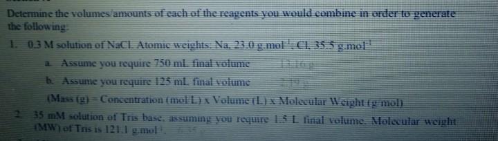 Deternine the volumes amounts of each of the regrents you would combine in order to generate the following
1. \( 0.3 \mathrm{