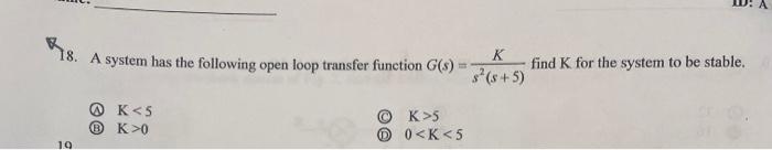 Solved 18. A system has the following open loop transfer | Chegg.com