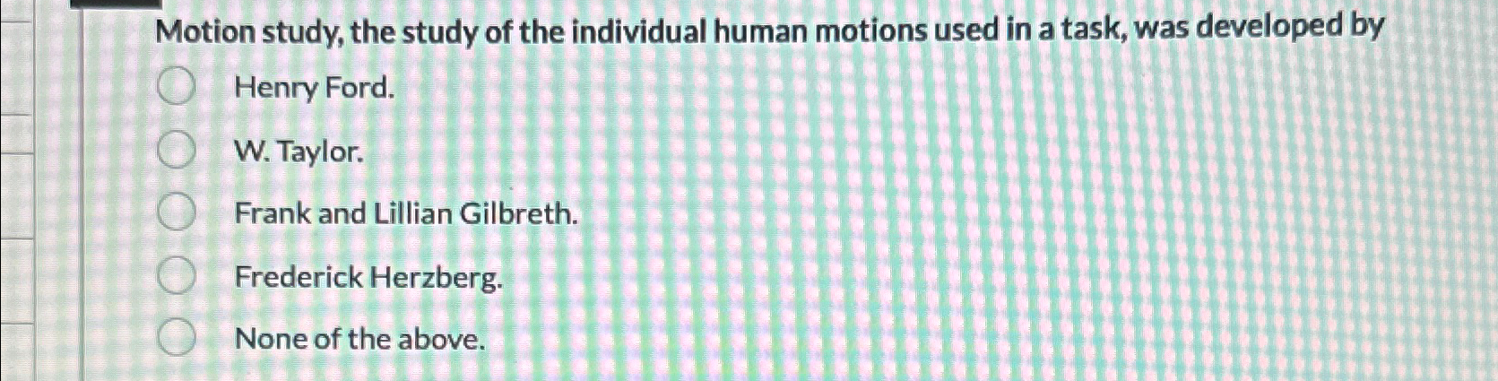 Solved Motion study, the study of the individual human | Chegg.com