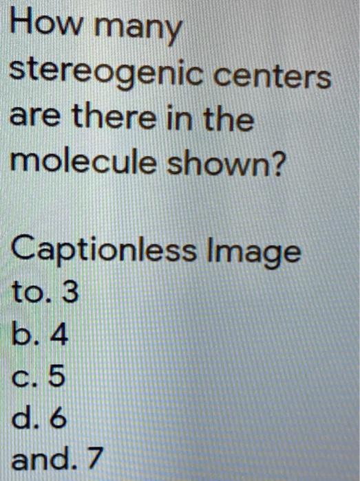 Solved How Many Stereogenic Centers Are There In The