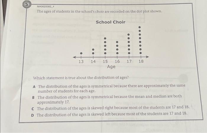 Solved 5 MA0620092_4 The ages of students in the school's | Chegg.com