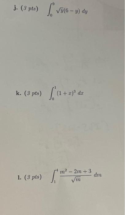 Solved 3 Pts ∫09y6−ydy 3 Pts ∫011x3dx 3pts 7146