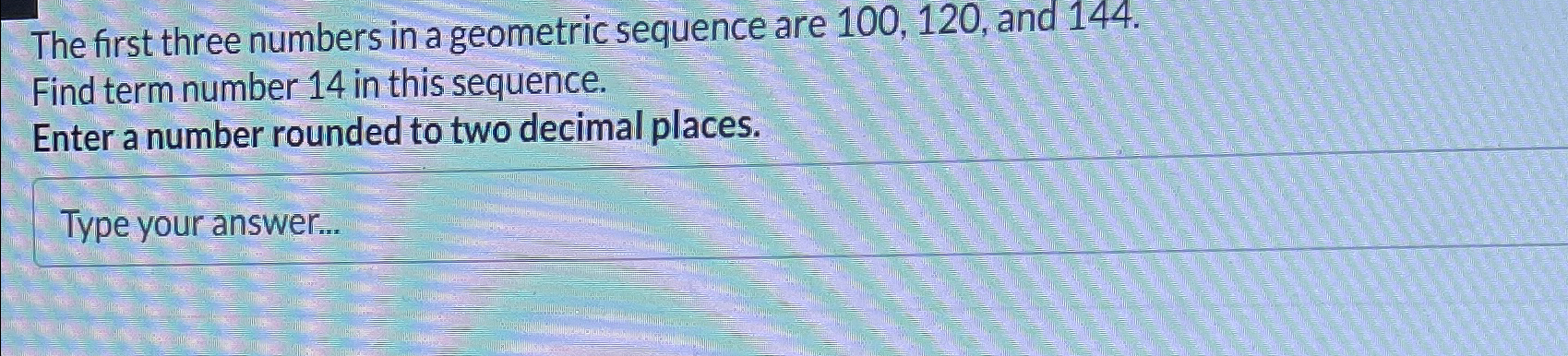 Solved The first three numbers in a geometric sequence are | Chegg.com