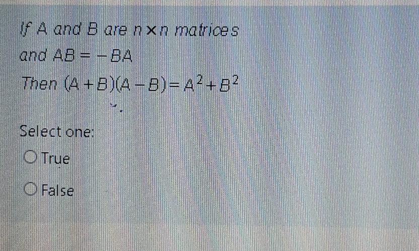 Solved If A And B Are Nxn Matrices And Ab Ba Then A B