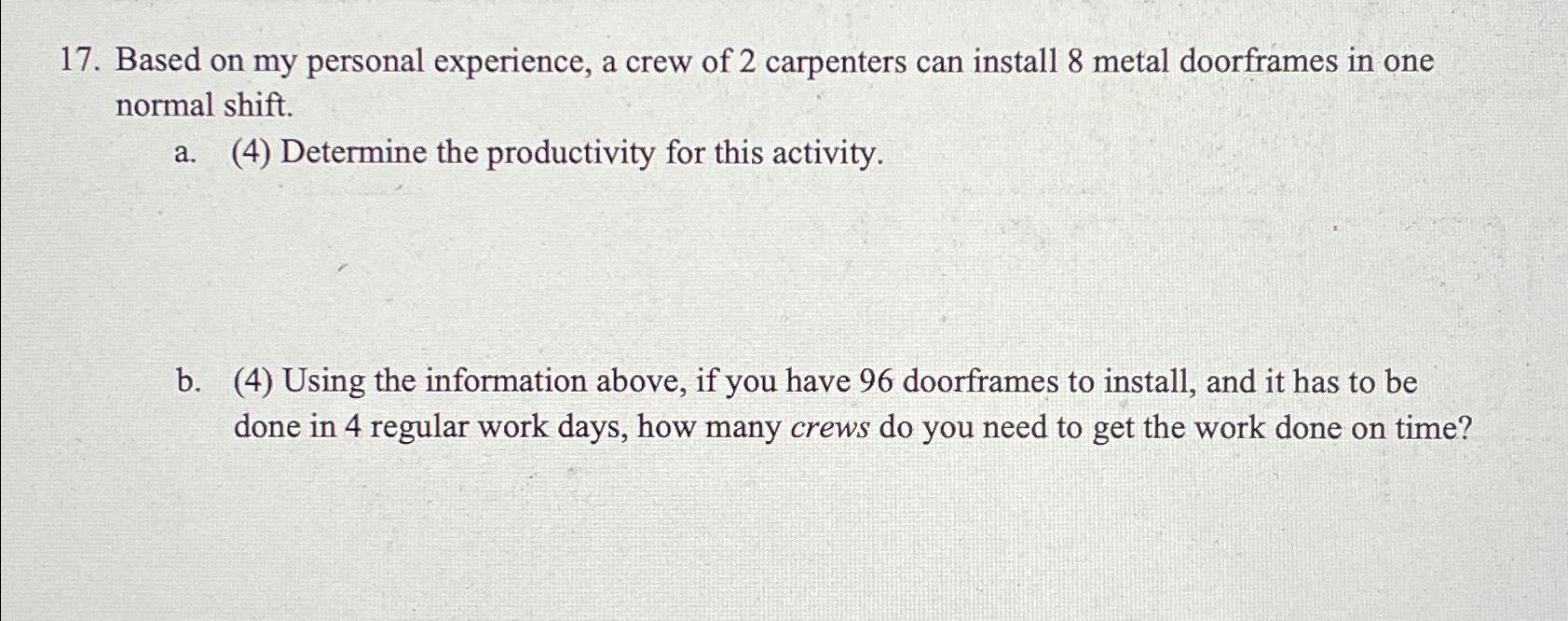 Based on my personal experience, a crew of 2 | Chegg.com