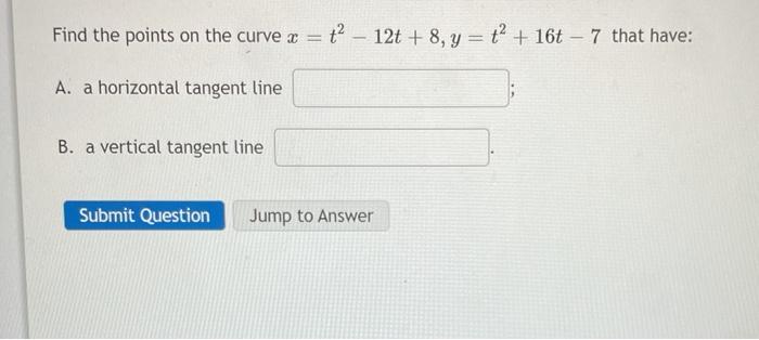 Solved Find The Points On The Curve X ť 12t 8 Y ť