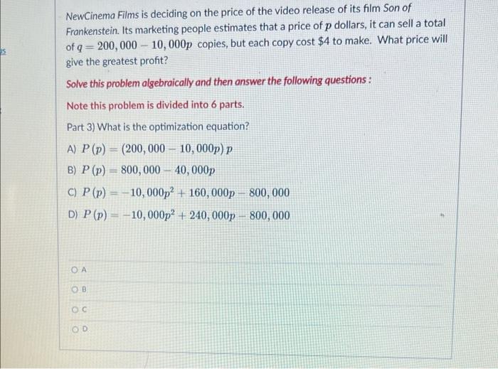 Solved NewCinema Films is deciding on the price of the video | Chegg.com