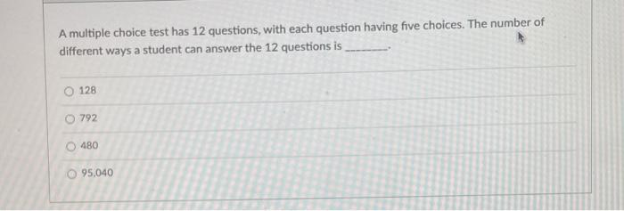 Solved A Multiple Choice Test Has 12 Questions, With Each | Chegg.com