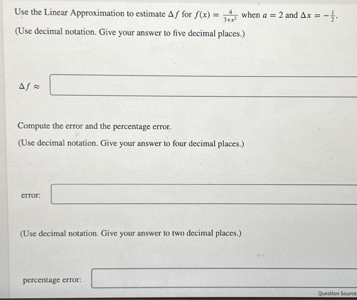 Solved Use the Linear Approximation to estimate Δf for | Chegg.com