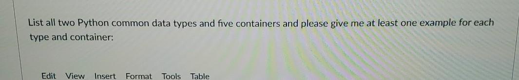 Solved List all two Python common data types and five | Chegg.com