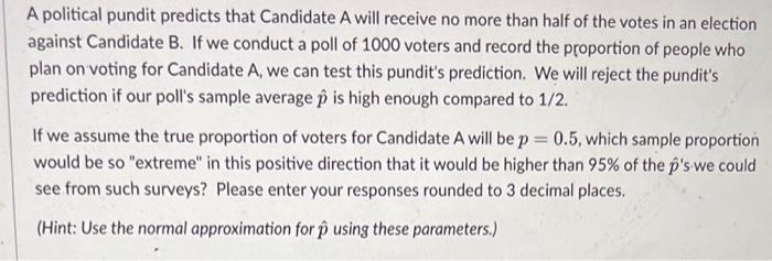 Solved A Political Pundit Predicts That Candidate A Will | Chegg.com