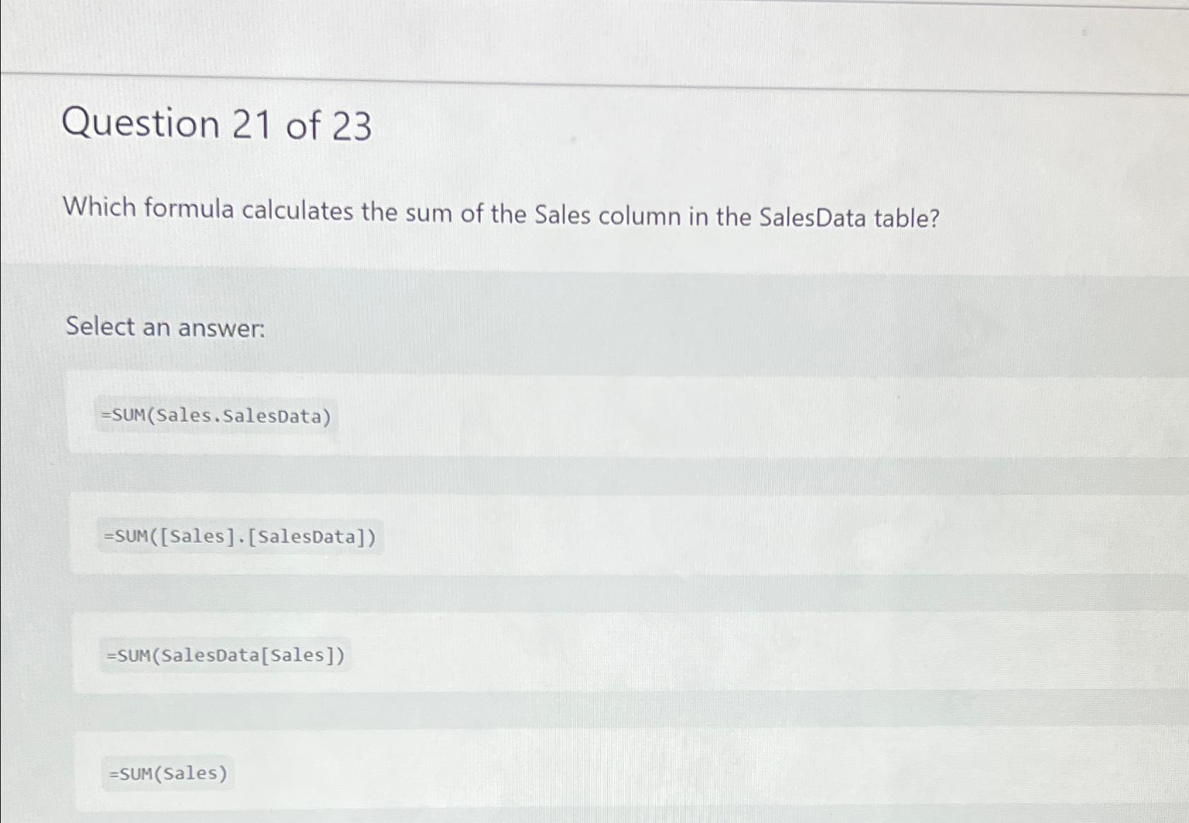 Solved Question 21 ﻿of 23Which formula calculates the sum of | Chegg.com