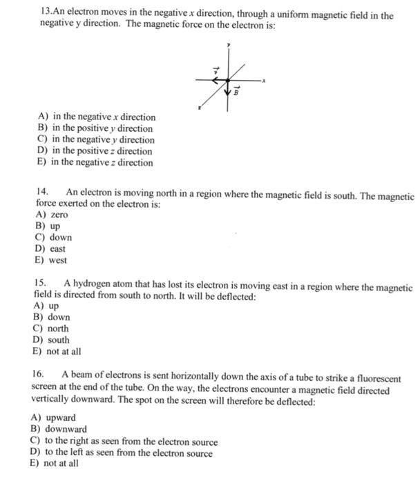 Solved 13.An Electron Moves In The Negative X Direction, | Chegg.com