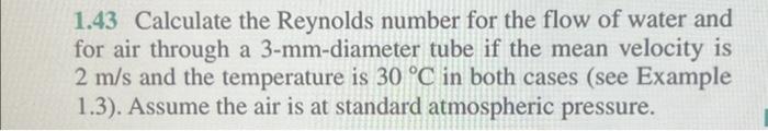Solved 1.43 Calculate the Reynolds number for the flow of | Chegg.com