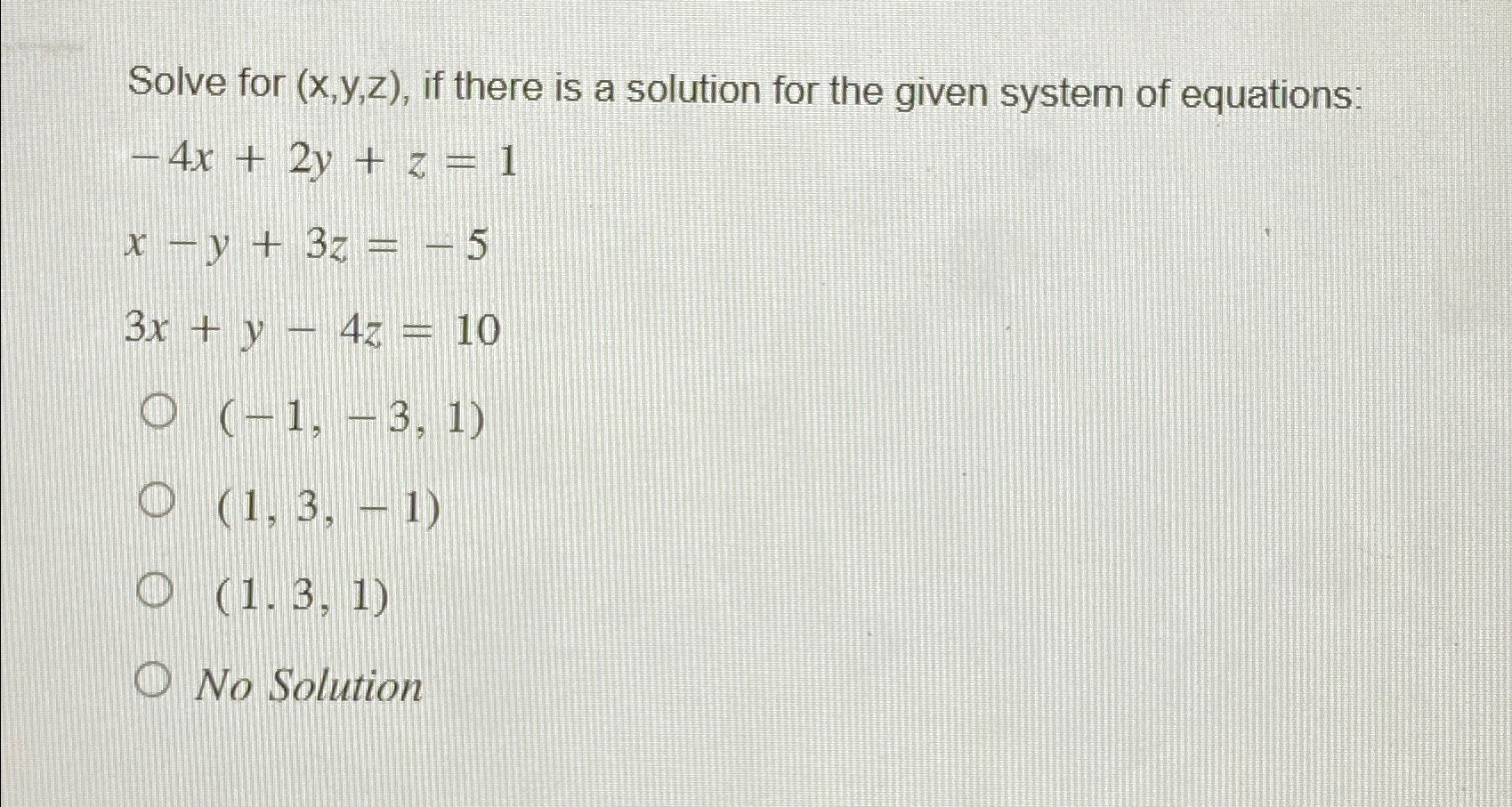 Solved Solve for (x,y,z), ﻿if there is a solution for the | Chegg.com