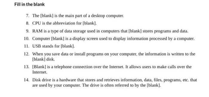 Solved Fill in the blank 7. The [blank] is the main part of | Chegg.com