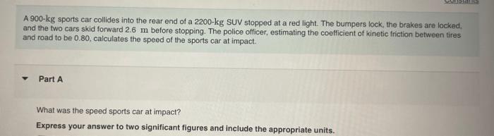 Solved A 900-kg Sports Car Collides Into The Rear End Of A | Chegg.com