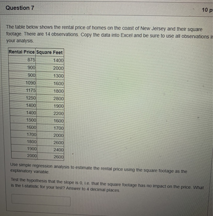 Solved Question 7 10 p The table below shows the rental | Chegg.com