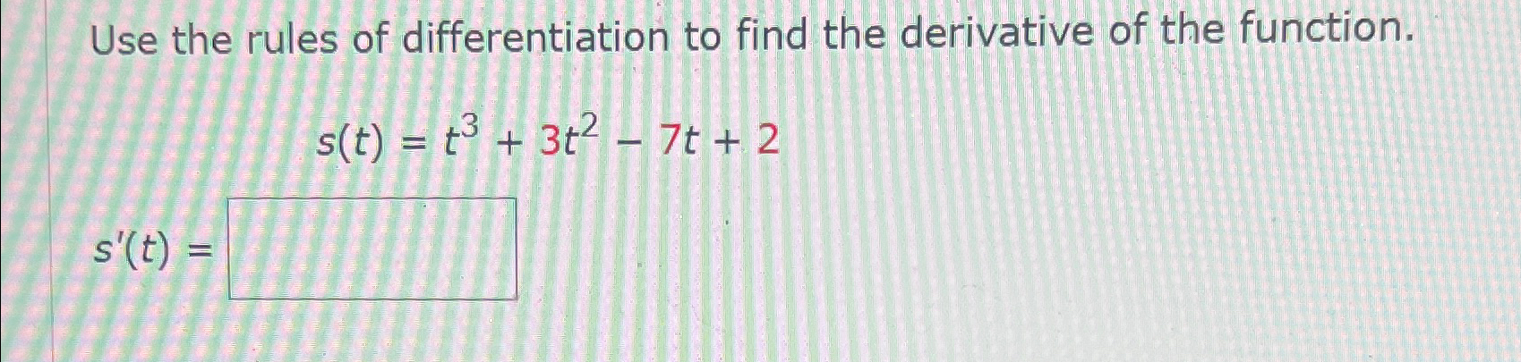 Solved Use the rules of differentiation to find the | Chegg.com