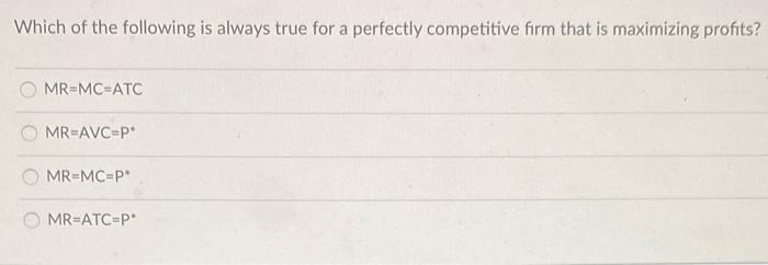 Solved Which of the following is always true for a perfectly | Chegg.com