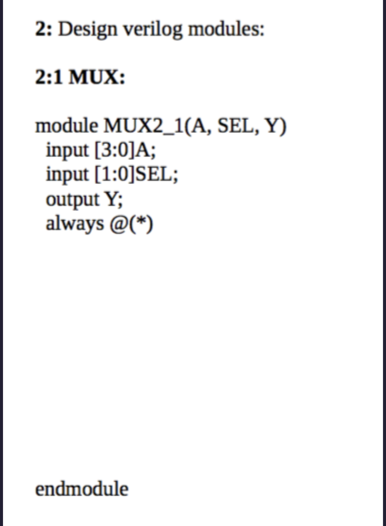 Solved 2: Design verilog modules:2:1 ﻿MUX: ﻿module MUX21(A, | Chegg.com