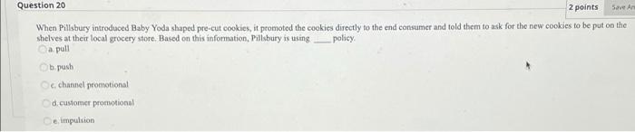 Solved Question 20 2 points Save Ar When Pillsbury | Chegg.com