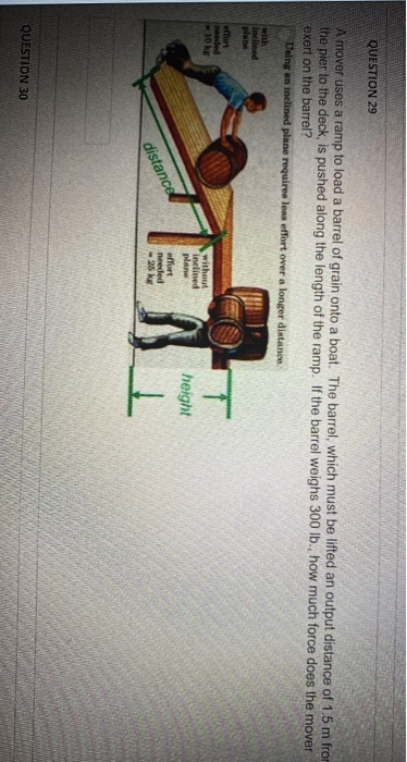 Solved QUESTION 29 A mover uses a ramp to load a barrel of | Chegg.com