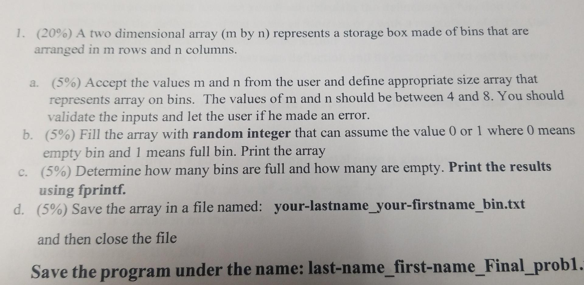 Solved 1. (20%) A two dimensional array (m by n) represents | Chegg.com