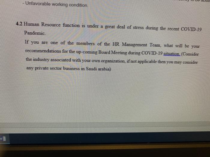 Unfavorable working condition. 4.2 Human Resource function is under a great deal of stress during the recent COVID-19 Pandemi