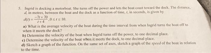 Solved 5. Ingrid is docking a motorboat. She turns off the | Chegg.com