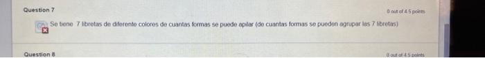 Question? Se tiene 7 libretas de diferente colotes de cuantas formas se puede apilar (de cuantas formas se pueden agrupar las