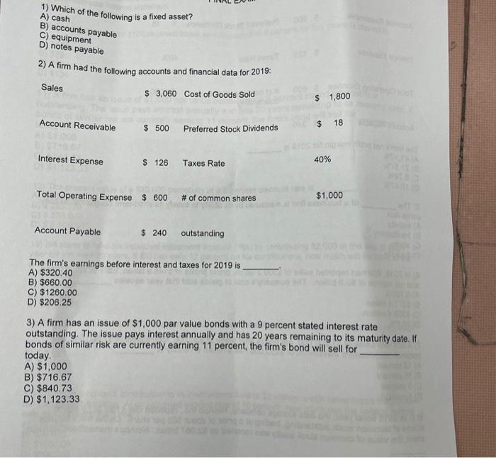 Solved 1) Which of the following is a fixed asset? A) cash