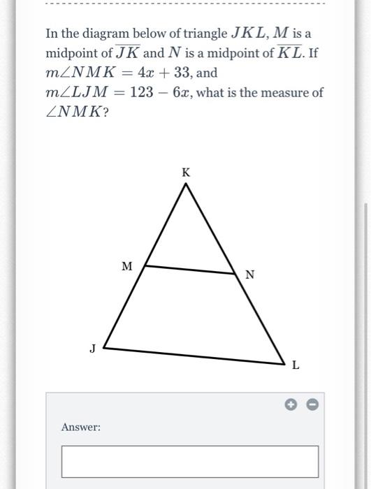 Solved In The Diagram Below Of Triangle Jkl M Is A Midpoint 0940