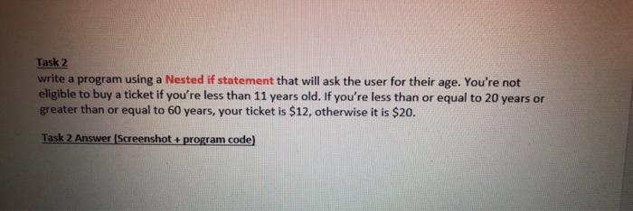 Solved Task 2 write a program using a Nested if statement | Chegg.com