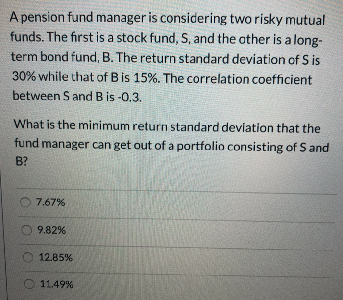 solved-a-pension-fund-manager-is-considering-two-risky-chegg