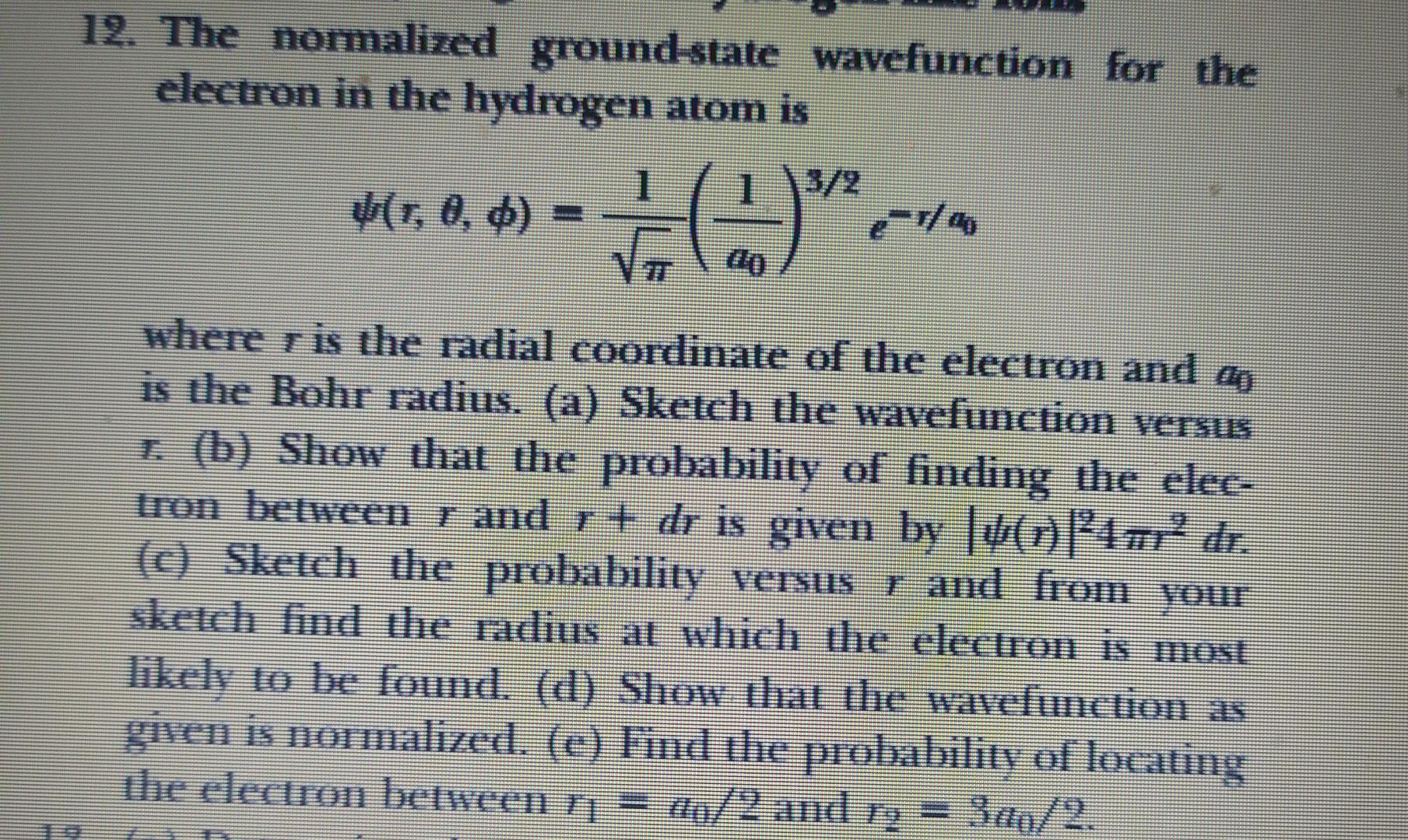 Solved 12 The Normalized Ground State Wavefunction For The