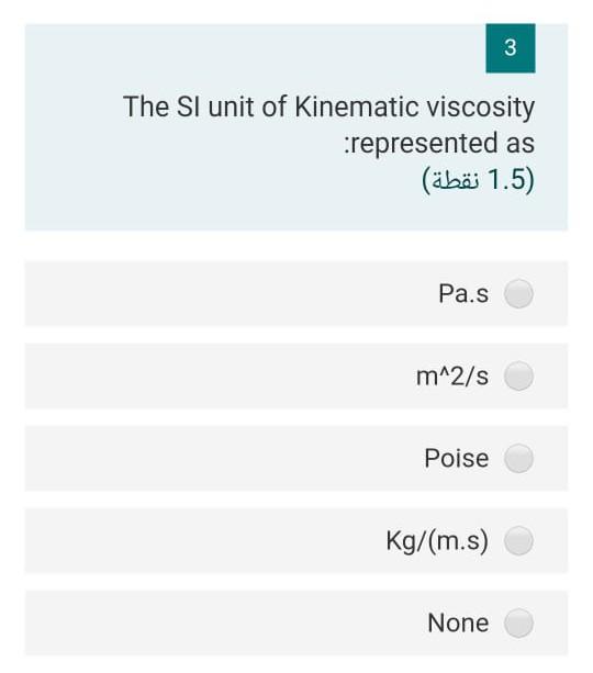 Solved 3 3 The SI unit of Kinematic viscosity represented as | Chegg.com