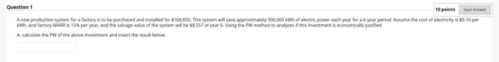 Solved Question 1 10 points Save A A new production system | Chegg.com