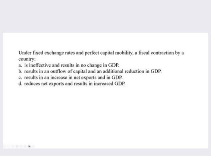 Solved Under fixed exchange rates and perfect capital | Chegg.com