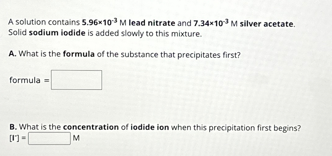 Solved A Solution Contains 596×10 3m ﻿lead Nitrate And 5747