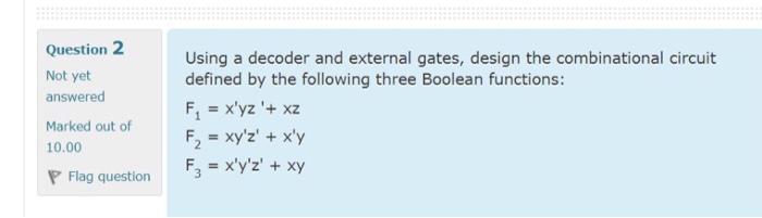 Solved Question 2 Not yet answered Using a decoder and | Chegg.com