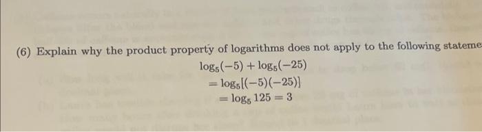 Solved (6) Explain why the product property of logarithms | Chegg.com